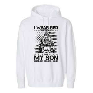 I Wear Red On Fridays For My Son Until He Comes Home Garment-Dyed Fleece Hoodie