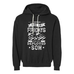 I Wear Red On Fridays For My Deployed Son Soldier Mom Garment-Dyed Fleece Hoodie