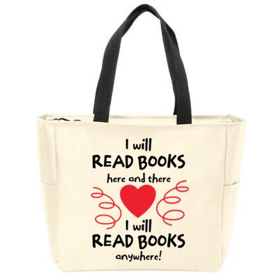 I Will Read Books Here And There I Will Read Books Anywhere Zip Tote Bag