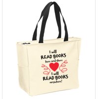 I Will Read Books Here And There I Will Read Books Anywhere Zip Tote Bag