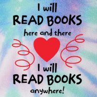 I Will Read Books Here And There I Will Read Books Anywhere Legacy Tie Dye Trucker Hat