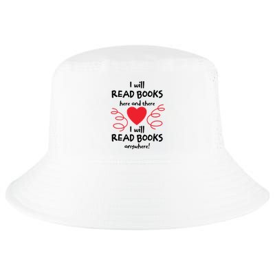 I Will Read Books Here And There I Will Read Books Anywhere Cool Comfort Performance Bucket Hat