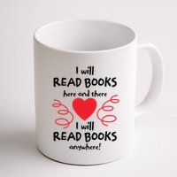 I Will Read Books Here And There I Will Read Books Anywhere Mug