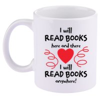 I Will Read Books Here And There I Will Read Books Anywhere 11oz C Handle Ceramic Mug