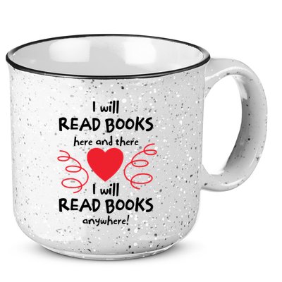 I Will Read Books Here And There I Will Read Books Anywhere 15oz Campfire Ceramic Mug