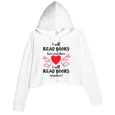 I Will Read Books Here And There I Will Read Books Anywhere Crop Fleece Hoodie