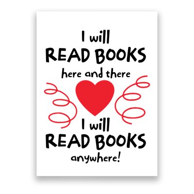 I Will Read Books Here And There I Will Read Books Anywhere Poster