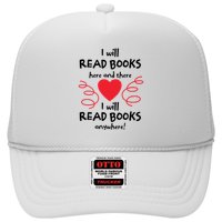 I Will Read Books Here And There I Will Read Books Anywhere Trucker Hat