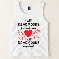 I Will Read Books Here And There I Will Read Books Anywhere Tank Top