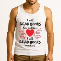 I Will Read Books Here And There I Will Read Books Anywhere Tank Top