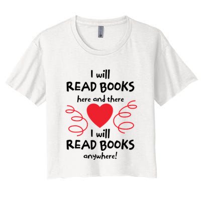 I Will Read Books Here And There I Will Read Books Anywhere Crop Top