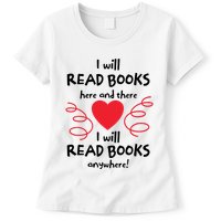 I Will Read Books Here And There I Will Read Books Anywhere Womens T-Shirt