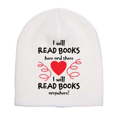 I Will Read Books Here And There I Will Read Books Anywhere Short Acrylic Beanie
