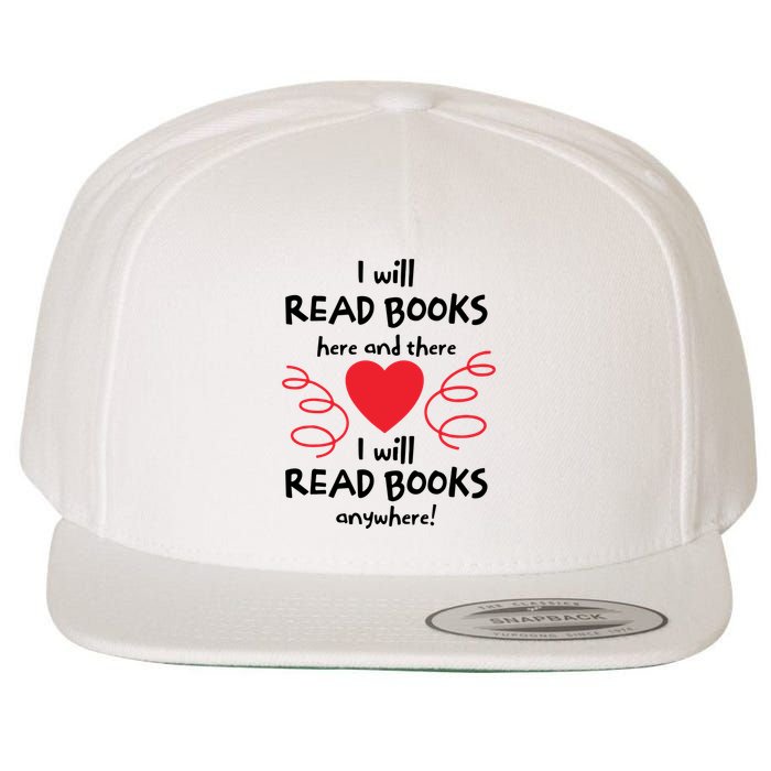 I Will Read Books Here And There I Will Read Books Anywhere Wool Snapback Cap