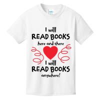 I Will Read Books Here And There I Will Read Books Anywhere Kids T-Shirt