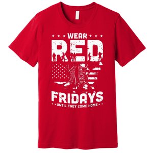 I Wear Red On Fridays Until They Come Home Duty US Military Premium T-Shirt