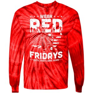 I Wear Red On Fridays Until They Come Home Duty US Military Tie-Dye Long Sleeve Shirt