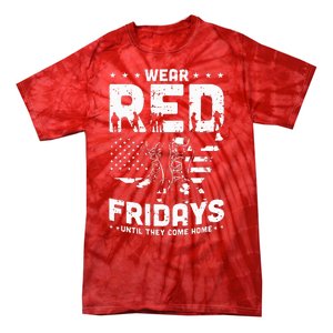 I Wear Red On Fridays Until They Come Home Duty US Military Tie-Dye T-Shirt