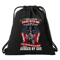 I Would Rather Stand With God And Be Judged By The World Drawstring Bag
