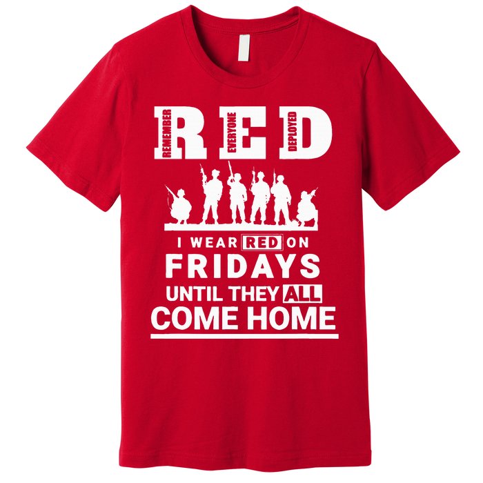 I Wear Red On Fridays Until They All Come Home Premium T-Shirt