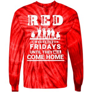 I Wear Red On Fridays Until They All Come Home Tie-Dye Long Sleeve Shirt