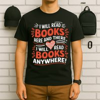I will read books here and there i will read books anywhere  T-Shirt