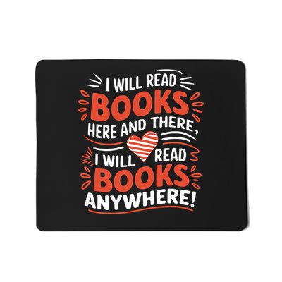 I will read books here and there i will read books anywhere  Mousepad