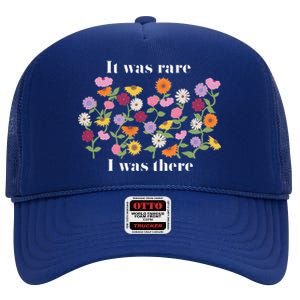 It Was Rare Funny I Was There For High Crown Mesh Back Trucker Hat