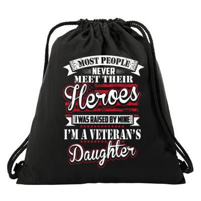 I Was Raised By My Hero Proud Veterans Daughter Drawstring Bag