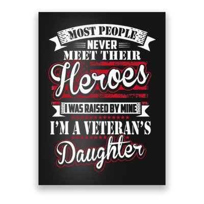 I Was Raised By My Hero Proud Veterans Daughter Poster