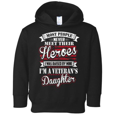 I Was Raised By My Hero Proud Veterans Daughter Toddler Hoodie
