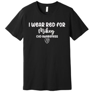 I Wear Red For Chd Awareness I Wear Red Premium T-Shirt