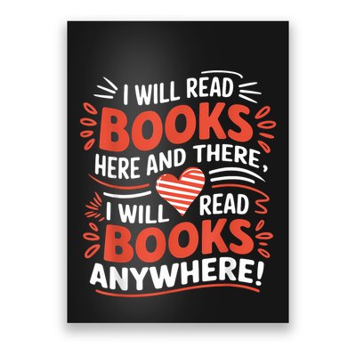 I Will Read Books Here And There I Will Read Books Anywhere Poster