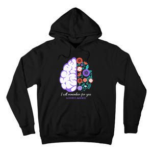 I Will Remember For You Alzheimers Awareness Brain Disorder Tall Hoodie