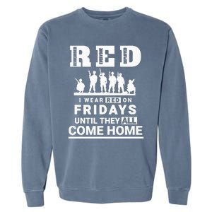 I wear Red On Fridays Until They All Come Home Garment-Dyed Sweatshirt