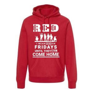 I wear Red On Fridays Until They All Come Home Premium Hoodie