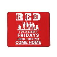 I wear Red On Fridays Until They All Come Home Mousepad