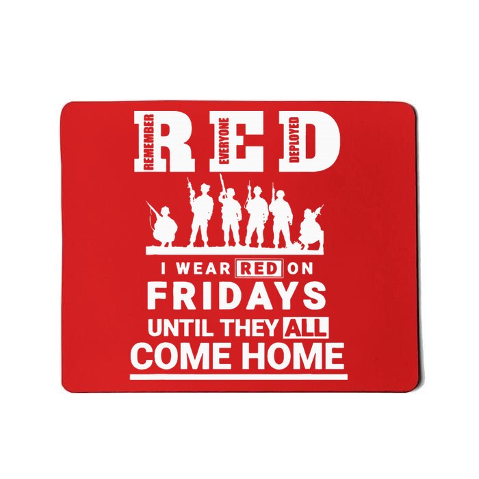 I wear Red On Fridays Until They All Come Home Mousepad