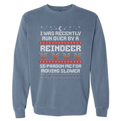 I Was Recently Run Over By A Reindeer Merry Christmas Xmas Garment-Dyed Sweatshirt