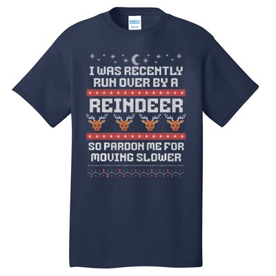 I Was Recently Run Over By A Reindeer Merry Christmas Xmas Tall T-Shirt