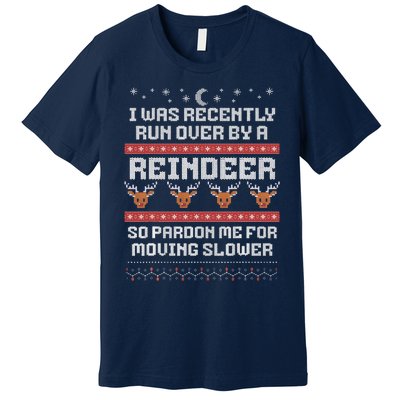 I Was Recently Run Over By A Reindeer Merry Christmas Xmas Premium T-Shirt