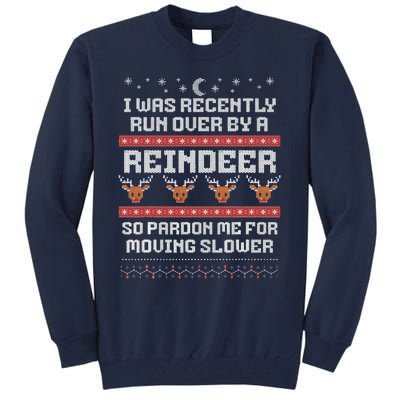 I Was Recently Run Over By A Reindeer Merry Christmas Xmas Tall Sweatshirt