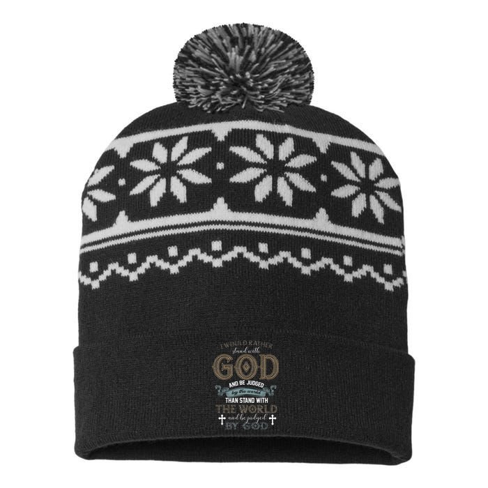 I Would Rather Stand With God And Be Judged By The World USA-Made Snowflake Beanie