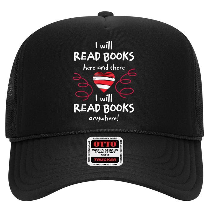 I Will Read Books Here And There I Will Read Books Anywhere High Crown Mesh Back Trucker Hat