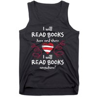 I Will Read Books Here And There I Will Read Books Anywhere Tank Top