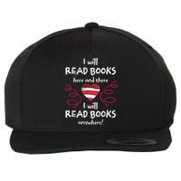 I Will Read Books Here And There I Will Read Books Anywhere Wool Snapback Cap