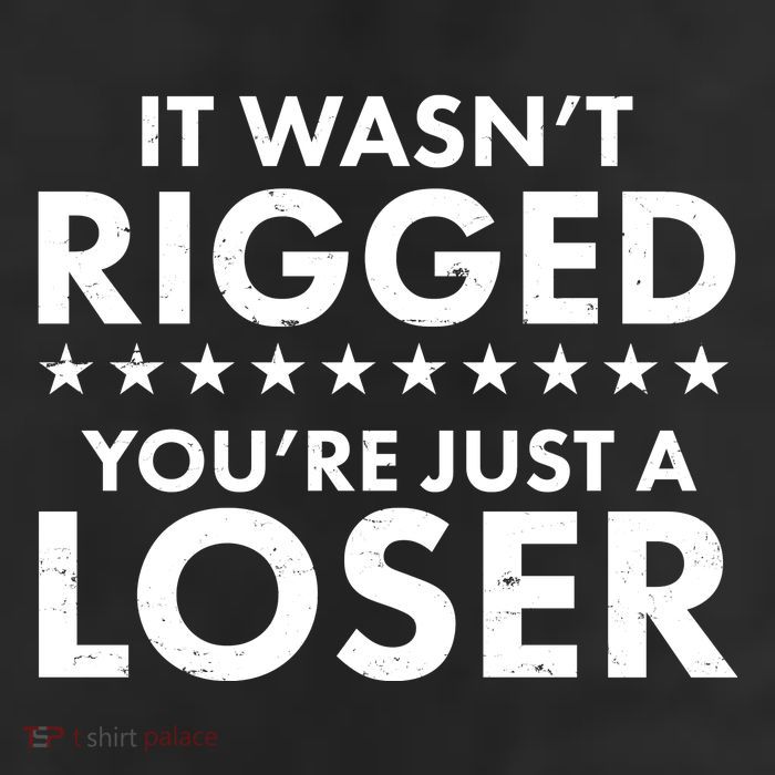 It Wasn't Rigged You're Just A Loser Cool Comfort Performance Bucket Hat