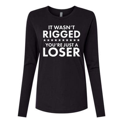 It Wasn't Rigged You're Just A Loser Womens Cotton Relaxed Long Sleeve T-Shirt