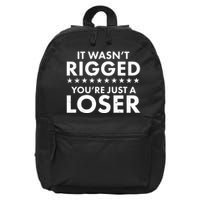 It Wasn't Rigged You're Just A Loser 16 in Basic Backpack