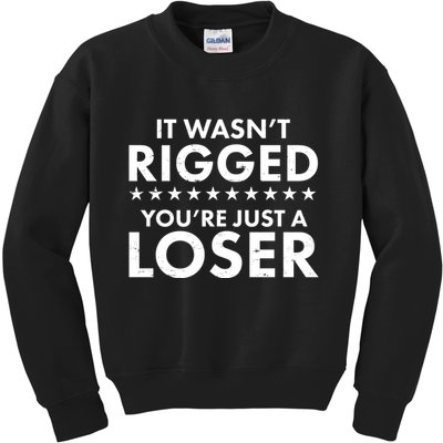 It Wasn't Rigged You're Just A Loser Kids Sweatshirt